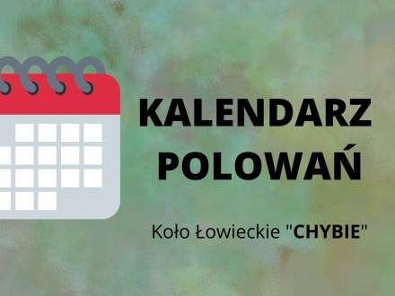 Kalendarz polowań Koło Łowieckie "CHYBIE"- grafika